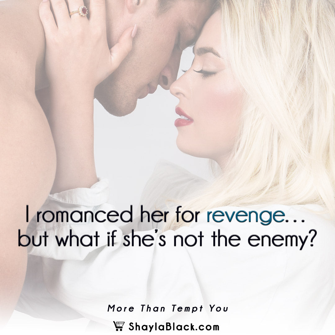 I romanced her for revenge…but what if she’s not the enemy?