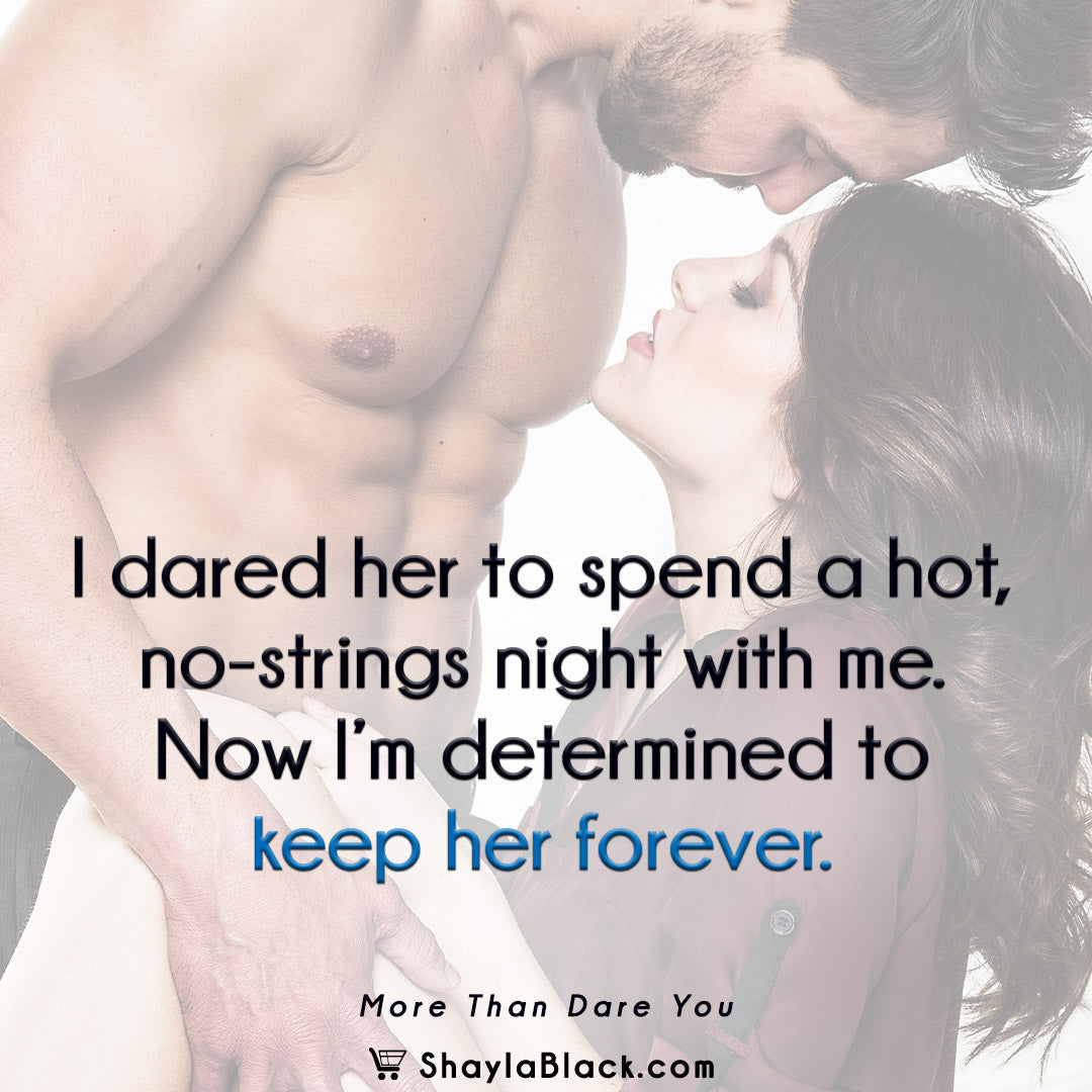 I dared her to spend a hot, no-strings night with me.