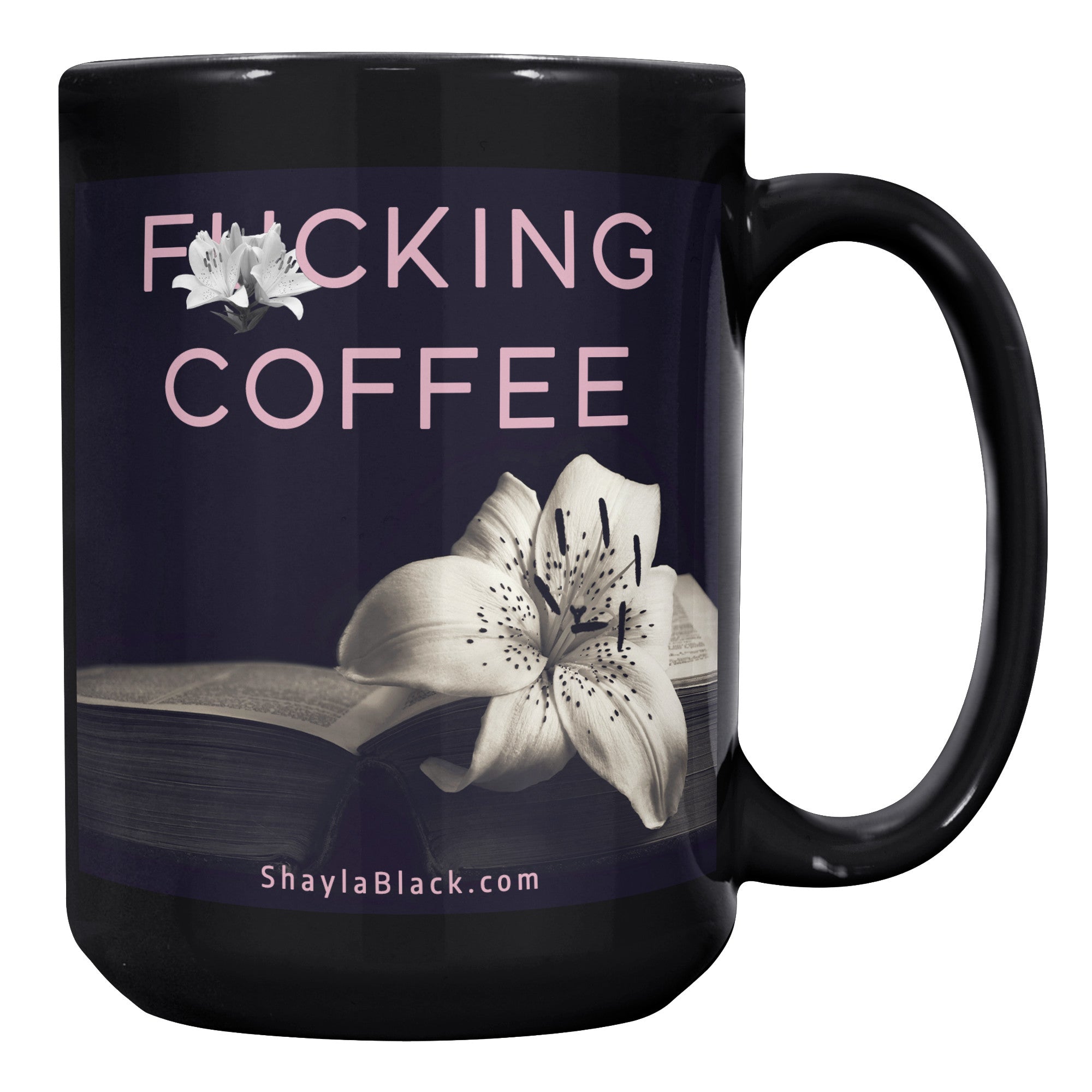 F🌸CKING COFFEE MUG - 15oz