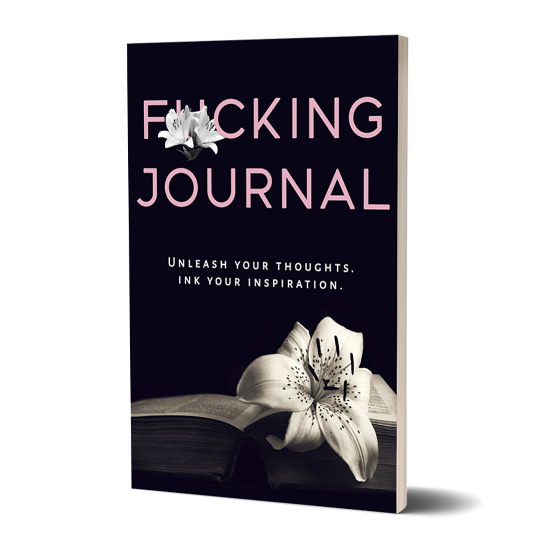 F🌸CKING JOURNAL
