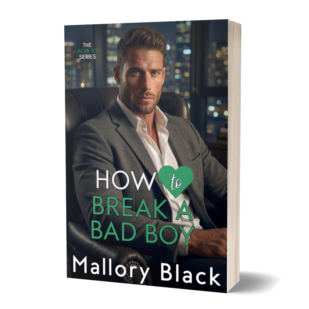 HOW TO BREAK A BAD BOY